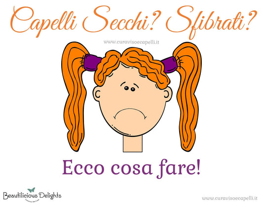 Capelli Secchi e Sfibrati: Scopri Le Cause e Cosa fare!